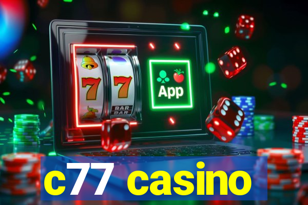 c77 casino